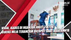 Video Viral Kades di Nganjuk Joget Tiktok Diatas Meja Terancam Dicopot dari Jabatannya
