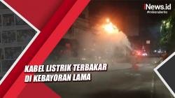 Video Kabel Listrik Terbakar di Kebayoran Lama Jaksel, Api Berkobar