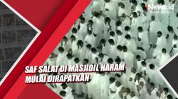 Video Arab Saudi Longgarkan Pembatasan, Saf Salat di Masjidil Haram Dirapatkan