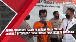 Video Suami Pembunuh Istrinya karena Main Tiktok, Berhasil Ditangkap Tim Jatanras Polrestabes Surabaya<