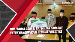 Video MUI Terima Donasi Rp1 Miliar dari DMI untuk Bangun RS di Hebron Palestina