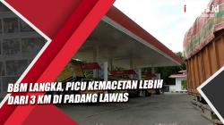 Video BBM Langka, Picu Kemacetan Lebih dari 3 Km di Padang Lawas
