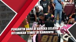 Video Pengantin Baru di Bangka Selatan Ditemukan Tewas di Kamarnya