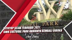 Video Ditutup Sejak Februari 2021, GWK Cultural Park Akhirnya Kembali Dibuka