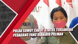 Video Polisi Cabut Status Tersangka Pedagang yang Dianiaya Preman di Medan