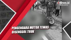 Video Pengendara Motor Tewas Disenggol Truk di Lampung Selatan