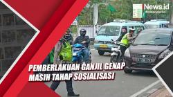 Video Pemberlakuan Ganjil Genap di Gunung Sahari Jakut Masih Tahap Sosialisasi