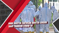 Video Hari Dokter, Ratusan Dokter Gugur Saat Pandemi Covid-19
