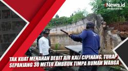 Tak Kuat Menahan Debit Air Kali Cipinang, Turap 30 Meter Ambruk Timpa Rumah Warga
