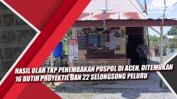 Video Hasil Olah TKP Penembakan Pospol di Aceh, Ditemukan 16 Butir Proyektil dan 22 Selongsong Peluru