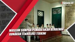Video Museum Sumpah Pemuda Akan Berbenah Gunakan Teknologi Terkini