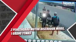 Video 2 Pengendara Motor Diseruduk Mobil, 1 Orang Tewas