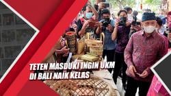 Teten Masduki Ingin UKM di Bali Naik Kelas