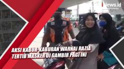 Video Aksi Kabur-Kaburan Warnai Razia Tertib Masker di Gambir Pagi Ini