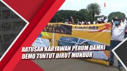 Video Ratusan Karyawan Perum Damri Demo Tuntut Dirut Mundur