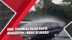 Video Unik, Fenomena Hujan Hanya Mengguyur 1 Mobil di Bekasi