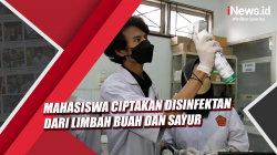 Video Mahasiswa Ciptakan Disinfektan dari Limbah Buah dan Sayur