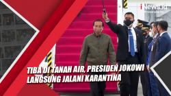 Tiba di Tanah Air, Presiden Jokowi Langsung Jalani Karantina