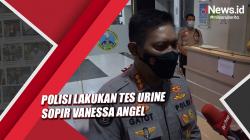 Polisi Lakukan Tes Urine dan Minta Keterangan Sopir Vanessa Angel