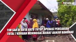 Video Tim SAR di Kota Batu Tutup Operasi Pencarian, Total 7 Korban Meninggal akibat Banjir Bandang
