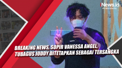 Breaking News, Sopir Vanessa Angel, Tubagus Joddy Ditetapkan Sebagai Tersangka
