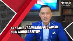 Video AHY Sambut Gembira Putusan MA soal Judical Review