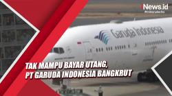 Garuda Indonesia Dinyatakan Tak Mampu Bayar Utang