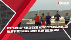 Video Menparekraf: Harga Tiket WSBK 2021 di Mandalika Telah Disesuaikan untuk Tarik Wisatawan