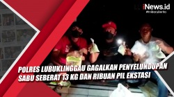 Video Polres Lubuklinggau Gagalkan Penyelundupan Sabu Seberat 13 Kg dan Ribuan Pil Ekstasi