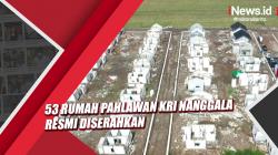53 Rumah Pahlawan KRI Nanggala Resmi Diserahkan