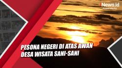 Pesona Negeri di Atas Awan Desa Wisata Sani-Sani Kolaka