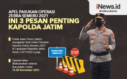 Infografis 3 Pesan Penting Kapolda Jatim saat Apel Pasukan Operasi Zebra Semeru 2021