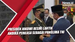 Video Presiden Jokowi Resmi Lantik Andika Perkasa sebagai Panglima TNI<