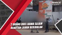 Video 2 Orang Duel Pakai Sajam di Tasikmalaya Rebutan Lahan Berjualan