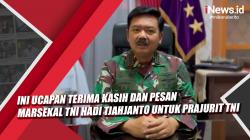 Video Ini Ucapan Terima Kasih dan Pesan Marsekal TNI Hadi Tjahjanto untuk Prajurit TNI