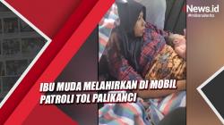 Video Ibu Muda Melahirkan di Mobil Patroli Tol Palikanci, Bayi dalam Kondisi Sehat