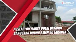 Puslabfor Mabes Polri Datangi Lokasi Bangunan Roboh SMAN 96 Jakarta