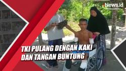 3 Tahun Bekerja di Malaysia, TKI Pulang dengan Kaki dan Tangan Buntung