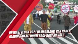 Video Operasi Zebra 2021 di Magelang, Pak Raden, Aladin dan Ali Oncom Bagi-bagi Masker