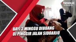 Tega, Bayi 3 Minggu Dibuang di Pinggir Jalan Sidoarjo
