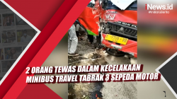 Video 2 Orang Tewas dalam Kecelakaan Minibus Travel Tabrak 3 Sepeda Motor