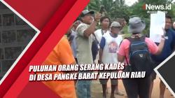 Video Puluhan Orang Serang Kades di Desa Pangke Barat Kepuluan Riau