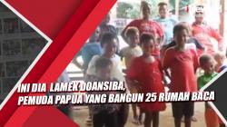 Begini Lamek Doansiba, Pemuda Papua yang Bangun 25 Rumah Baca 