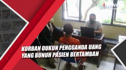 Korban Dukun Pengganda Uang yang Bunuh Pasien dengan Sianida Bertambah