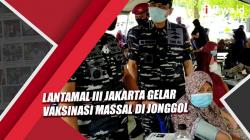 Lantamal III Jakarta Gelar Vaksinasi Massal di Jonggol