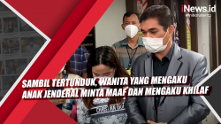 Video Sambil Tertunduk, Wanita yang Mengaku Anak Jenderal Minta Maaf dan Mengaku Khilaf