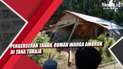 Video Pergeseran Tanah, Rumah Warga Ambruk di Tana Toraja