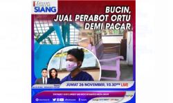 Bucin, Jual Perabot Ortu Demi Pacar, Selengkapnya di iNews Siang