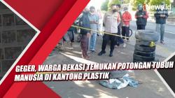 Video Warga Bekasi Temukan Potongan Tubuh Manusia di Kantong Plastik