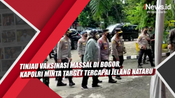 Video Tinjau Vaksinasi Massal di Bogor, Kapolri Minta Target Tercapai jelang Nataru